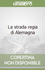 La strada regia di Alemagna