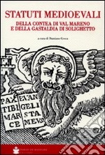 Statuti medioevali della Contea di val Martino e della Gastaldia di Solighetto libro