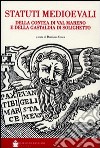 Statuti medioevali della Contea di val Martino e della Gastaldia di Solighetto libro