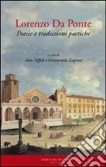 Lorenzo Da Ponte. Poesie e traduzioni poetiche libro