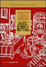 Origini e storia della cucina veneziana libro