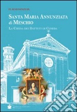 Santa Maria Annunziata di Meschio. La chiesa dei battuti di Ceneda