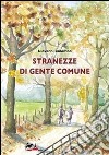 Stranezze di gente comune libro