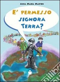 È permesso signora terra? Con CD Audio libro