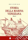 Storia della Marina veneziana libro di Nani Mocenigo Mario