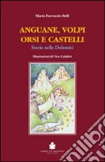 Anguane, volpi, orsi e castelli. Storie nelle Dolomiti libro