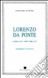 Lorenzo Da Ponte. Ceneda 1749-New York 1838. Bibliografia ragionata libro di Zagonel Giampaolo