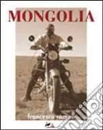 Mongolia. Ediz. integrale