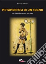 Metamorfosi di un sogno libro