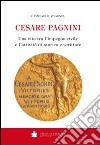 Cesare Pagnini. Una vita tra l'impegno civile e l'attività di storico e scrittore libro di Zagonel Giampaolo