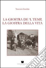 La giostra del temp, la giostra della vita libro