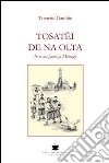 Tosatei de na olta. In te un paese fa Mosnigo libro