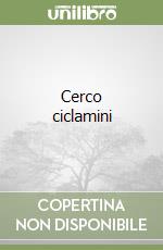 Cerco ciclamini libro