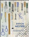 Antichi mestieri libro di Simeoni Laura Rigo Michele