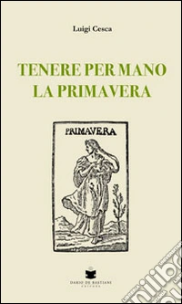 Tenere per mano la primavera