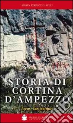 Storia di Cortina d'Ampezzo. Locus laetissimus libro