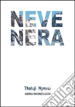 Neve nera. Theluji nyeusi libro