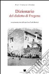 Dizionario del dialetto di Fregona libro