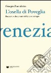 L'Osella di Poveglia. Resoconto e documenti del famoso contagio libro di Zoccoletto Giorgio