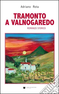 Tramonto a Valnogaredo libro