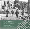 Piave. Le ferite della grande guerra. Novembre 1917-ottobre 1918. Documenti e immagini dal fronte sul fiume sacro alla patria libro di Azzalini Innocente Visentin Giorgio