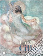 Luigi Cillo. Arte sacra. Ediz. illustrata libro