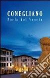 Conegliano perla del Veneto libro