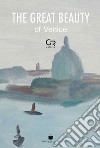 The great beauty of Venice. Ediz. illustrata libro