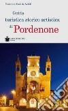 Guida turistica storico artistica di Pordenone libro di Boni De Nobili Francesco