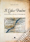 Il codice Paulini libro di Bastianon Franco