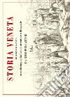 Storia veneta in centocinquanta tavole inventate e disegnate libro di Gatteri Giuseppe Zanotto Francesco