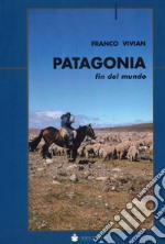 Patagonia fin del mundo libro