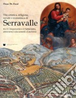 Serravalle tra il Cinquecento e il Settecento libro