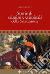Storie di crimini e criminali della Serenissima libro