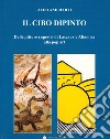 Il cibo dipinto. Dalle pitture rupestri di Lascaux e Altamira alla pop art libro di Andreolo Aldo