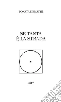 Se tanta è la strada libro
