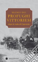 Elenco dei profughi vittoriesi dopo la rotta di Caporetto