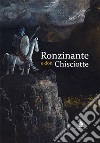 Ronzinante e Don Chisciotte libro di Simeoni Laura