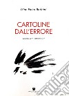 Cartoline dall'errore. Settembre 2017-settembre 2018 libro di Barbieri Gian Pietro