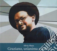 Graziano, un'anima a colori libro
