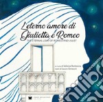 Eterno amore di Giulietta e Romeo