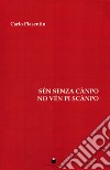 Sen senza campo no ven pi scanpo libro di Piasentin Carlo