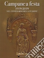 Campane a festa 1919-2019. Nel centenario della fusione libro