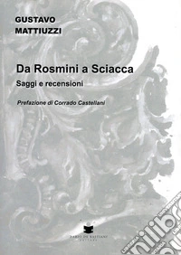 Da Rosmini a Sciacca. Saggi e recensioni