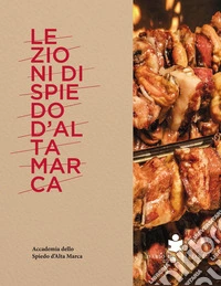 Lezioni spiedo alta marca