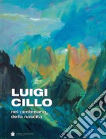 Luigi Cillo. Nel centenario della nascita libro