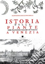 Istoria delle piante che nascono ne' lidi intorno a Venezia (rist. anast. Venezia, 1735) libro