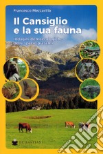 Il Cansiglio e la sua fauna. Indagini demoecologiche delle specie presenti