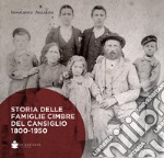 Storia delle famiglie cimbre del cansiglio 1800-1950 libro