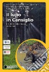 Il lupo in Cansiglio. Risultati delle indagini 2015-2020 libro